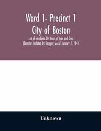 Ward 1- Precinct 1; City of Boston; List of residents 20 Years of Age and Over (Females Indicted by Dagger) As of January 1, 1941