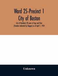 Ward 25-Precinct 1; City of Boston; List of Residents 20 years of Age and Over (Females Indicated by Dagger) as of April 1, 1924