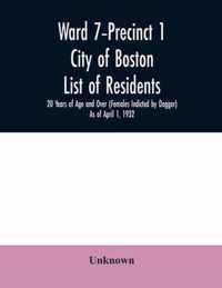 Ward 7-Precinct 1; City of Boston; List of residents; 20 Years of Age and Over (Females Indicted by Dagger) As of April 1, 1932