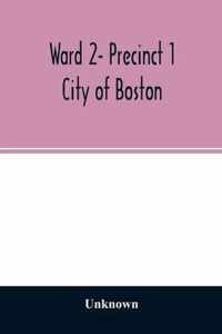 Ward 2- Precinct 1; City of Boston; List of Residents 20 years of Age and Over (Veterans Indicated by Star) (Females Indicated by Dagger) as of April 1, 1923