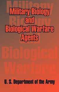 Military Biology and Biological Warfare Agents