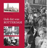 Ook dat was Rotterdam