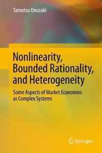 Nonlinearity, Bounded Rationality, and Heterogeneity