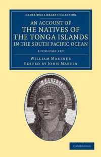 An Account of the Natives of the Tonga Islands in the South Pacific Ocean