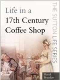 Life in a 17th Century Coffee Shop