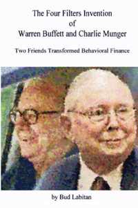 The Four Filters Invention of Warren Buffett and Charlie Munger