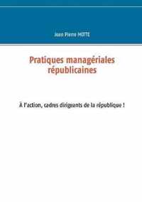 Pratiques manageriales republicaines