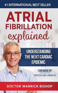 Atrial Fibrillation Explained