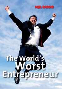 The World's Worst Entrepreneur