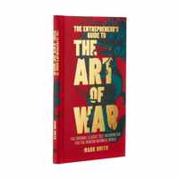 The Entrepreneur's Guide to the Art of War