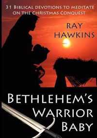 Bethlehem's Warrior Baby