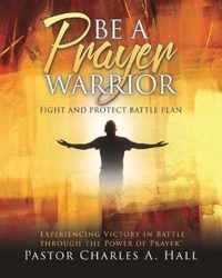 BE A PRAYER WARRIOR Luke 21