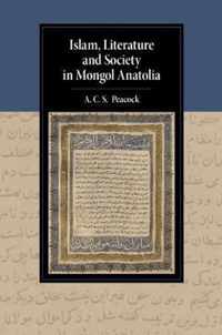 Islam, Literature and Society in Mongol Anatolia