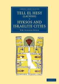 Tell El Hesy (Lachish), Hyksos and Israelite Cities