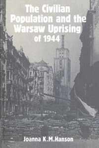 The Civilian Population and the Warsaw Uprising of 1944