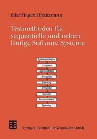 Testmethoden fur sequentielle und nebenlaufige Software-Systeme