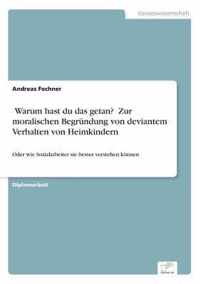 „Warum hast du das getan? Zur moralischen Begrundung von deviantem Verhalten von Heimkindern