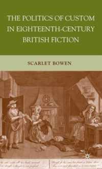 The Politics of Custom in Eighteenth-Century British Fiction