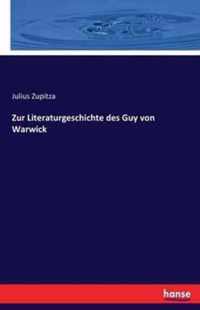 Zur Literaturgeschichte des Guy von Warwick