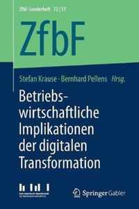 Betriebswirtschaftliche Implikationen der digitalen Transformation