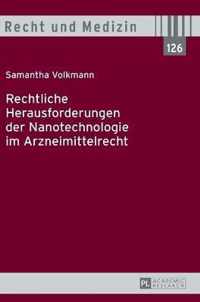 Rechtliche Herausforderungen der Nanotechnologie im Arzneimittelrecht