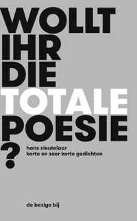 Wollt ihr die totale Poesie?