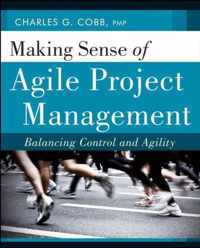 Making Sense of Agile Project Management: Balancing Control and Agility