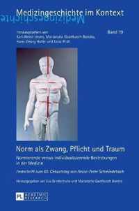 Norm als Zwang, Pflicht und Traum