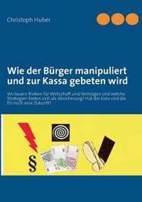 Wie der Burger manipuliert und zur Kassa gebeten wird