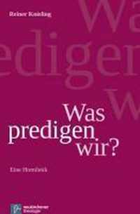 Was predigen wir?