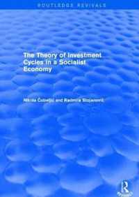 The Theory of Investment Cycles in a Socialist Economy