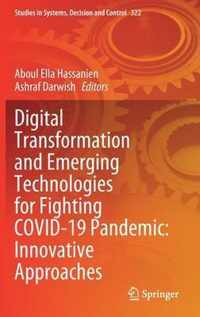 Digital Transformation and Emerging Technologies for Fighting Covid-19 Pandemic: Innovative Approaches