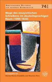 Wege Des Essayistischen Schreibens Im Deutschsprachigen Raum (1900-1920).