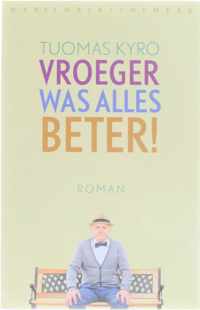 Vroeger was alles beter!