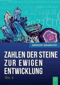 Die Zahlen Der Steine Zur Ewigen Entwicklung - Teil 3 (German Edition)