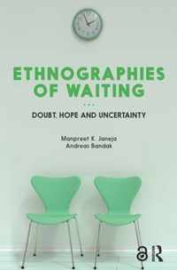 Ethnographies of Waiting