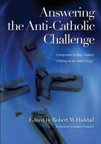 Answering the Anti-Catholic Challenge