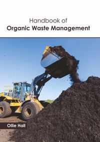 Handbook of Organic Waste Management