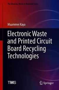 Electronic Waste and Printed Circuit Board Recycling Technologies