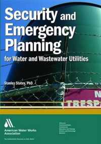 Security and Emergency Planning for Water and Wastewater Utilities