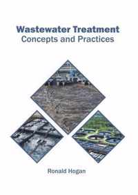 Wastewater Treatment: Concepts and Practices