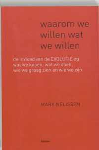 Waarom We Willen Wat We Willen