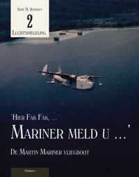 Luchtspiegeling 2 -   Hier Fak Fak, Mariner meld u