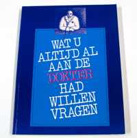 Wat u altyd al aan de dokter had willen