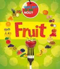 Wat eet je me nou?  -   Fruit