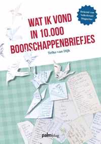 Wat ik vond in 10.000 boodschappenbriefjes