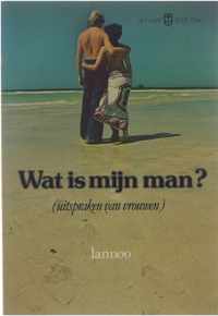 Wat is mijn man? : uitspraken van vrouwen