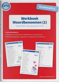 Deel 2 2 -   Werkboek Woordbenoemen Grammatica deel 2 Groep 5 en 6