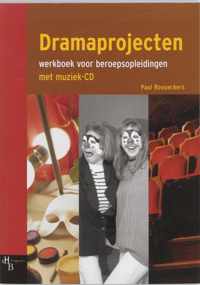 Dramaprojecten / Werkboek Voor Beroepsopleidingen + Cd