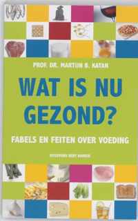 Wat Is Nu Gezond?